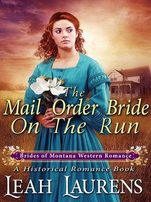 Mail Order Bride On the Run (#6, Brides of Montana Western Romance) (A Historical Romance Book) - ebook